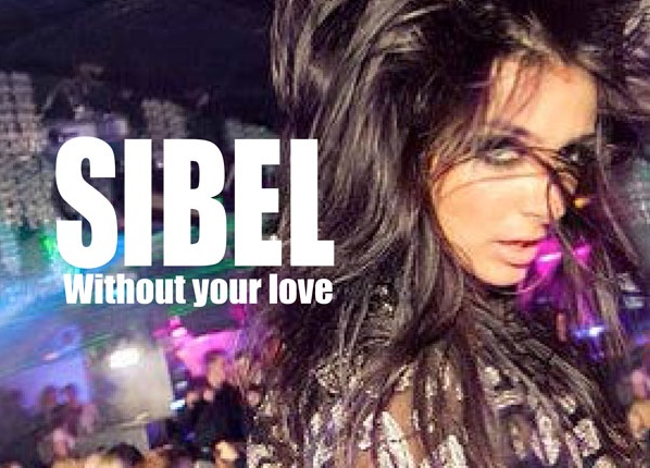 Sibel: ‘Without Your Love’ (preview)