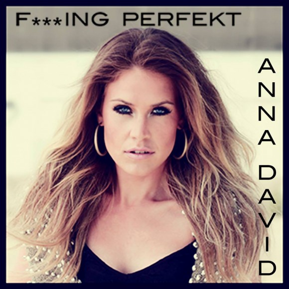 Anna David: ‘F***ing Perfect’