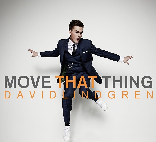 David Lindgren: ‘Move That Thing’ (new single!)