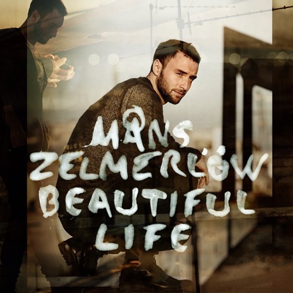 Måns Zelmerlöw: ‘Beautiful Life’ (studio version)