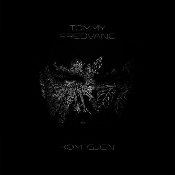 Tommy Fredvang: ‘Kom Igjen’