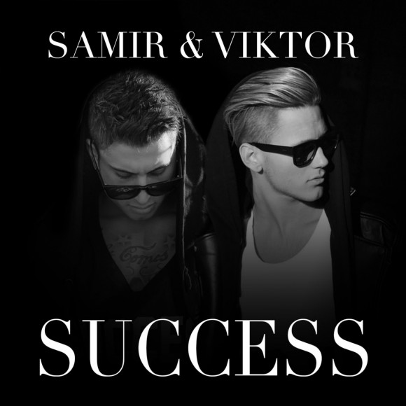 Samir & Viktor: ‘Success’