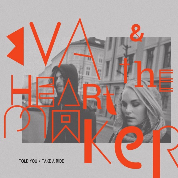 Eva & The Heartmaker: ‘Told You’