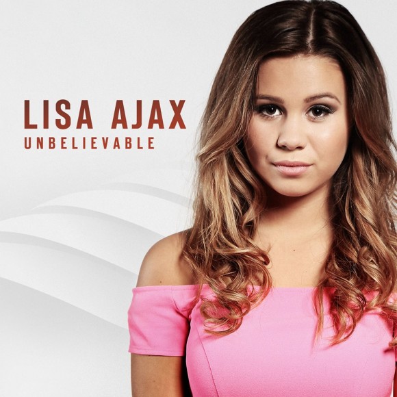 SONG: Lisa Ajax – ‘Unbelievable’