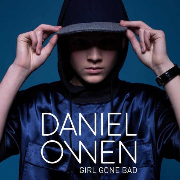 INTRODUCING: Daniel Owen – ‘Girl Gone Bad’