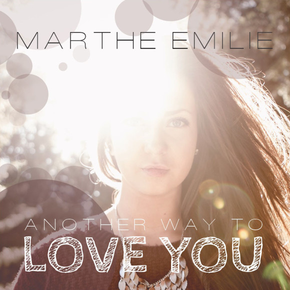SONG: Marthe Emilie – ‘Another Way To Love You’