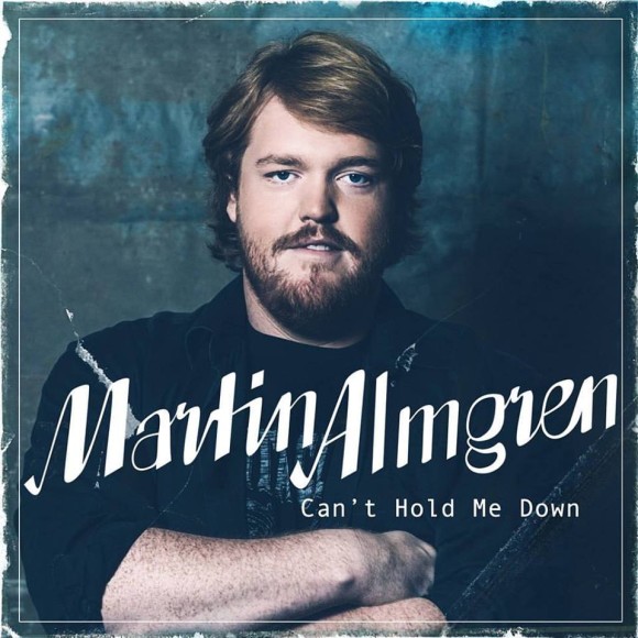 INTRODUCING: Martin Almgren – ‘Can’t Hold Me Down’