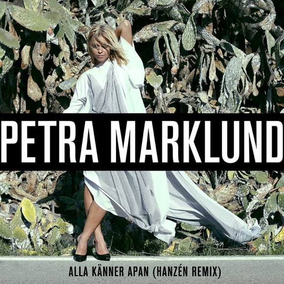 SONG: Petra Marklund – ‘Alla Känner Apan’ (Hanzén Remix)