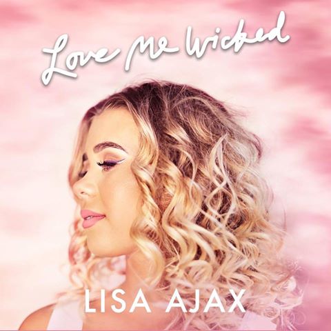 SONG: Lisa Ajax – ‘Love Me Wicked’
