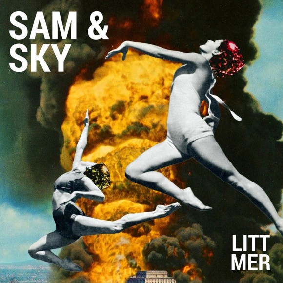 INTRODUCING: Sam & Sky – ‘Litt Mer’