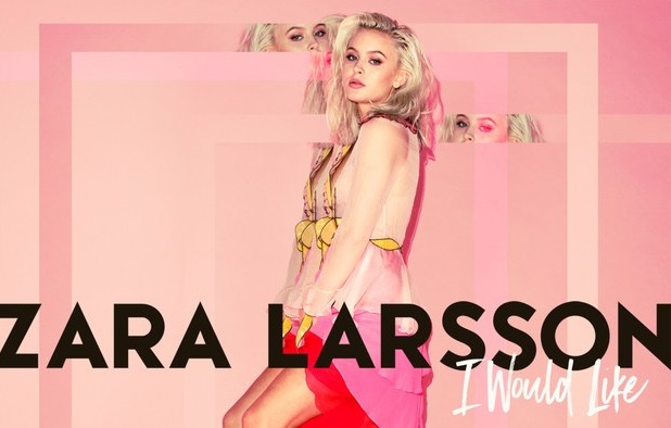 SONG: Zara Larsson – ‘I Would Like’ (Gorgon City remix)