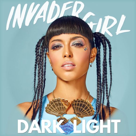 ALBUM: Invader Girl – ‘Dark Light’ (Giveaway)