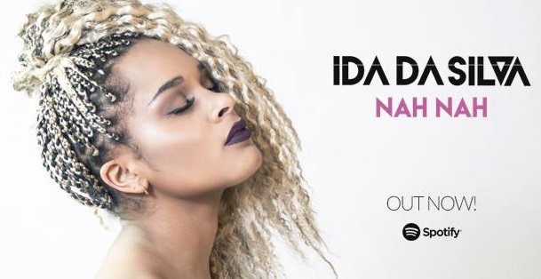INTRODUCING: Ida Da Silva – ‘Nah Nah’