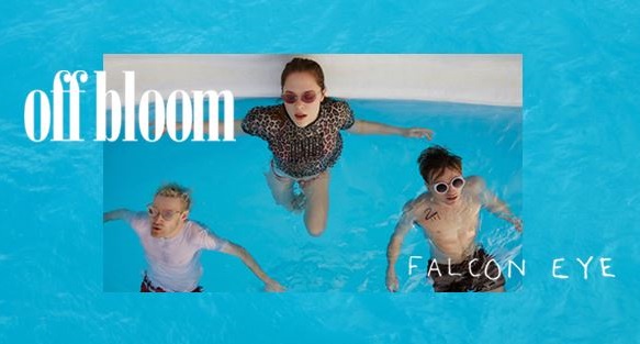 SONG: Off Bloom – ‘Falcon Eye’