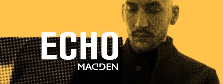 SONG: Madden feat. Chris Holsten – ‘Echo’