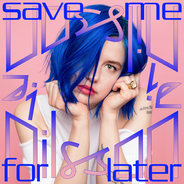 SONG: Ji Nilsson – ‘Save Me For Later’