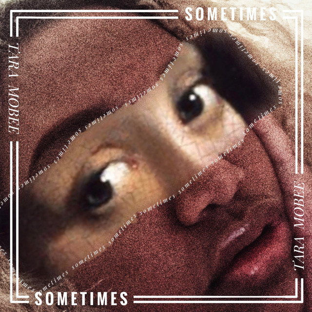 SONG: Tara Mobee – ‘Sometimes’