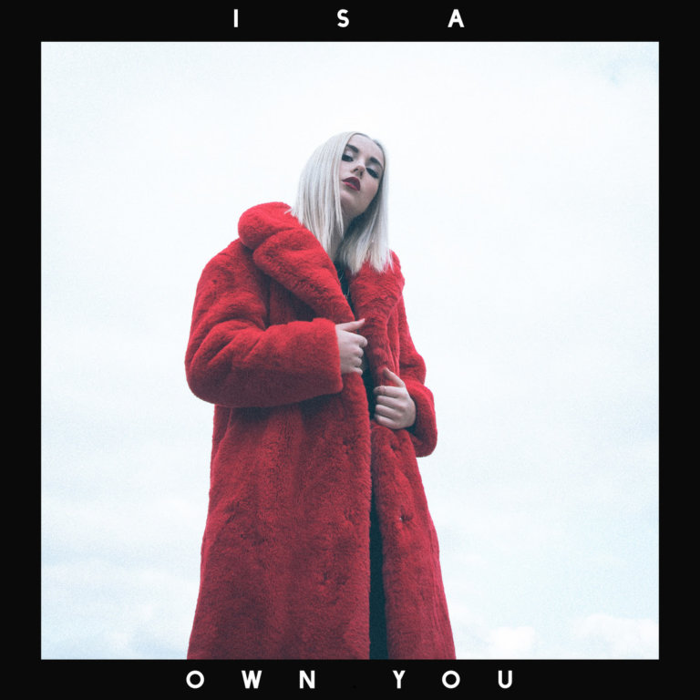 SONG: ISA – ‘Own You’