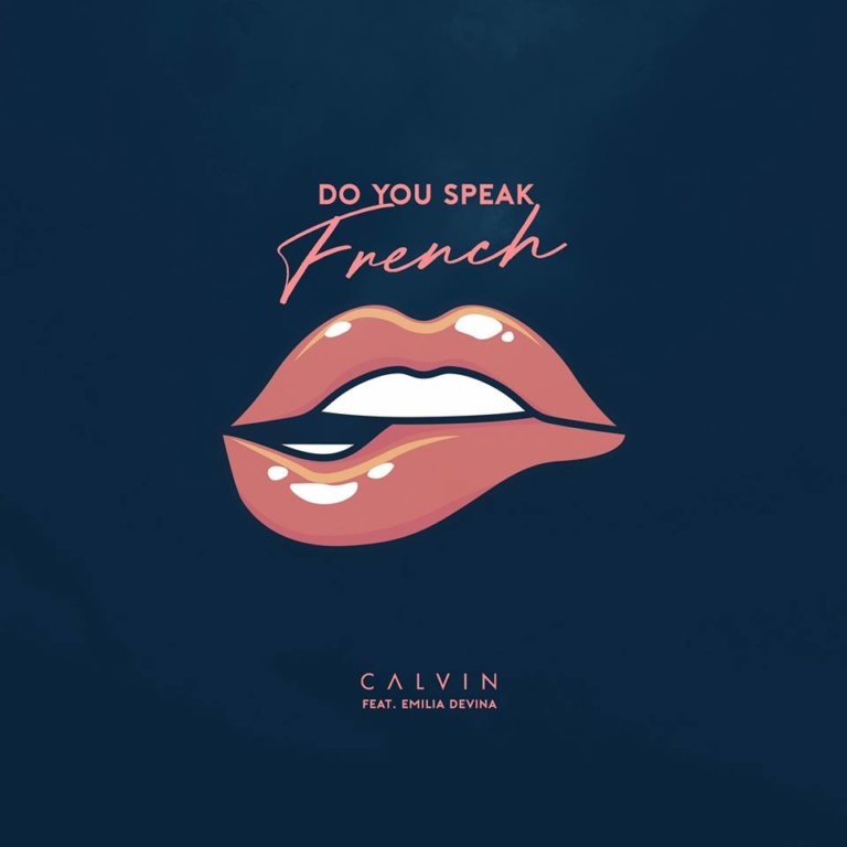SONG: CALVIN feat. Emilia Devina – ‘Do You Speak French’