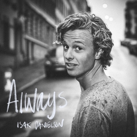 VIDEO: Isak Danielson – ‘Always’