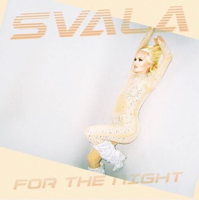 SONG: Svala – ‘For The Night’