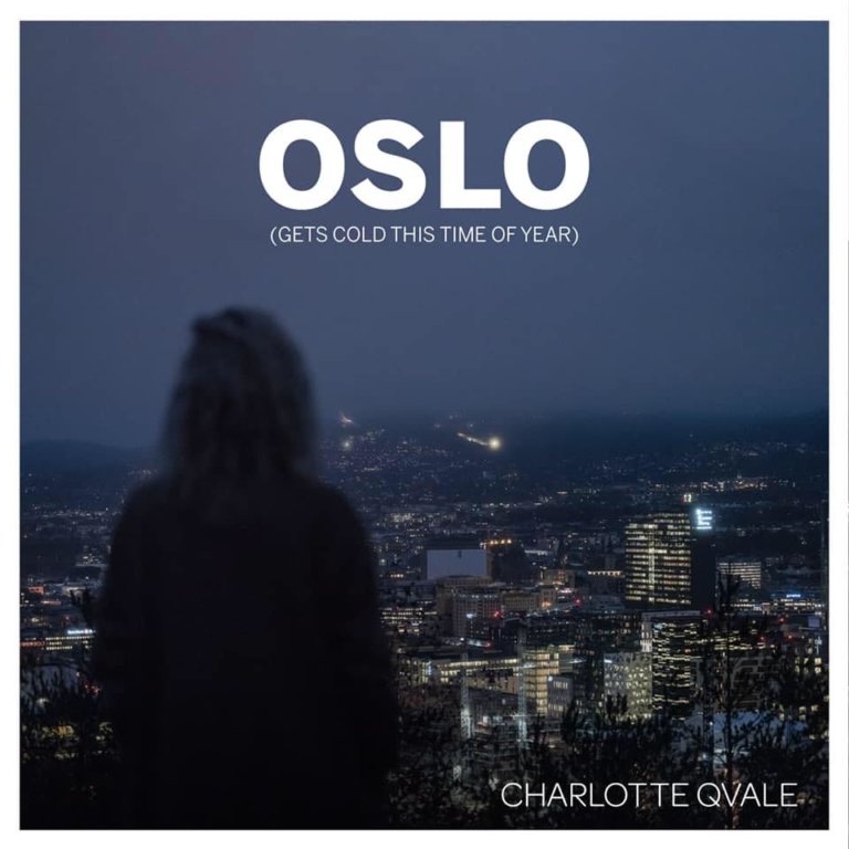 SONG: Charlotte Qvale – ‘OSLO (Gets Cold This Time Of Year)’