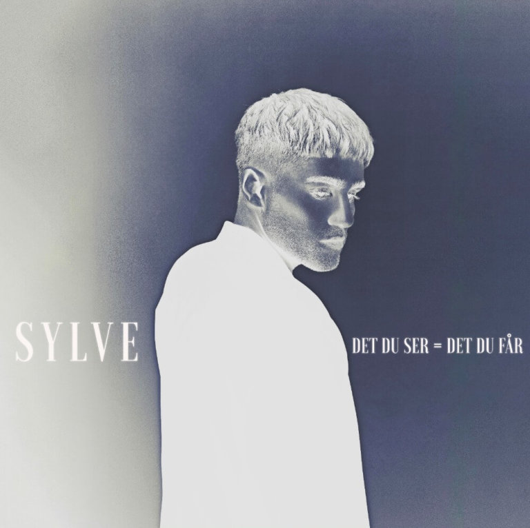 SONG: Sylve – ‘Det Du Ser = Det Du Får’