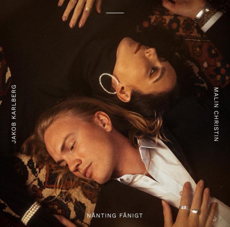 SONG: Jakob Karlberg & Malin Christin – ‘Nånting Fånigt’