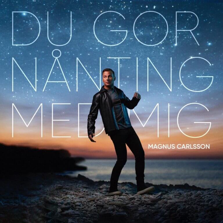 SONG: Magnus Carlsson – ‘Du Gör Nånting Med Mig’