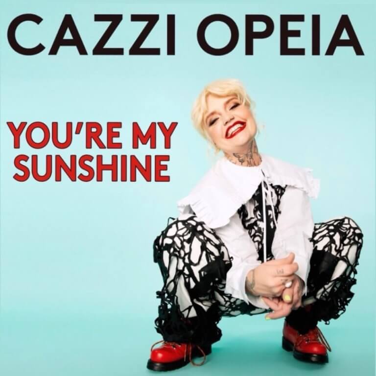 SONG: Cazzi Opeia – ‘You’re My Sunshine’